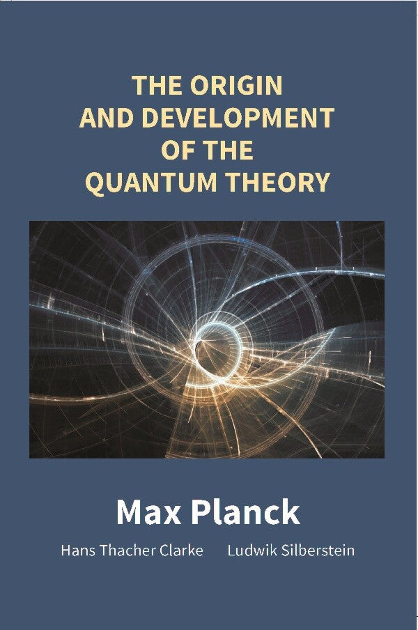 The Origin and Development of the Quantum Theory - Gyan Books - Distacart