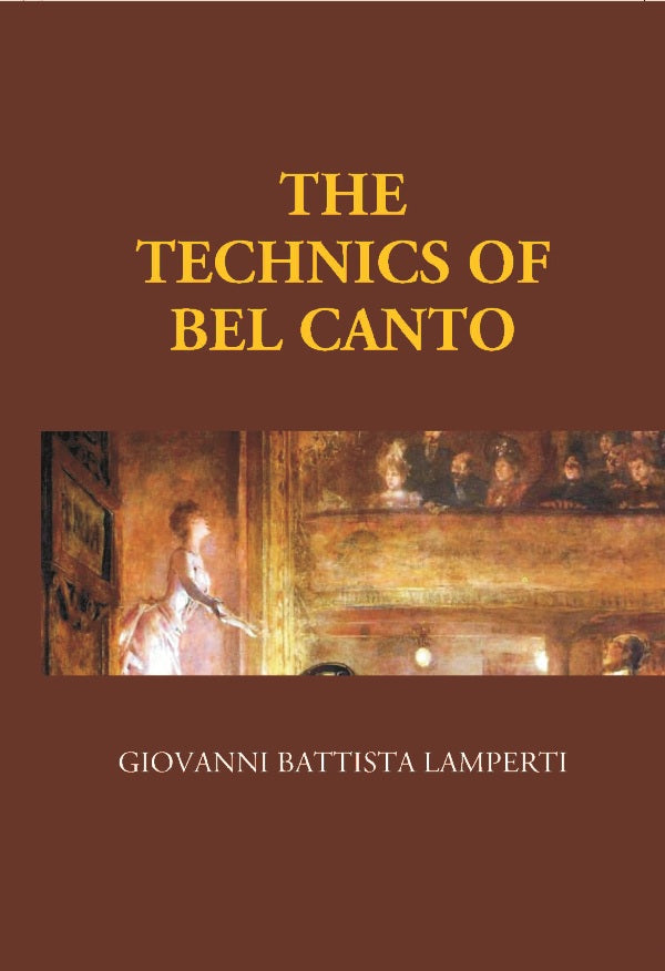 The Technics of Bel Canto - Gyan Books - Distacart