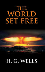 Thumbnail for The World Set Free: a Story of Mankind - Gyan Books - Distacart