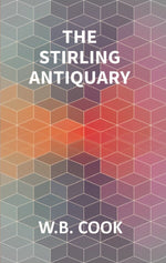 Thumbnail for The Stirling Antiquary: Reprinted From “The Stirling Sentinel,” 1888-1893 Vol. 1st - Gyan Books - Distacart