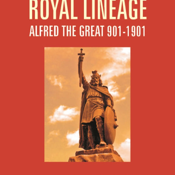 A Royal Lineage: Alfred the Great. 901-1901 - Gyan Books - Distacart