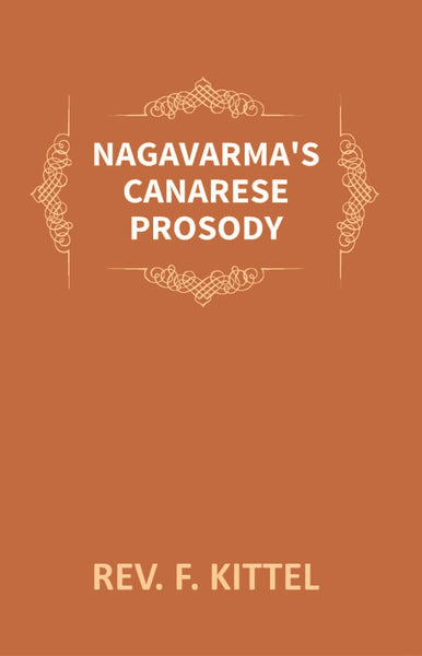 Nagavarma's Canarese Prosody: Edited With an Introduction to the Work and an Essay On Canarese Literature - Gyan Books - Distacart