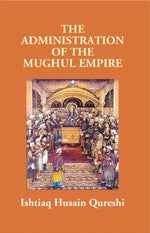 Thumbnail for The Administration of the Mughul Empire - Gyan Books - Distacart