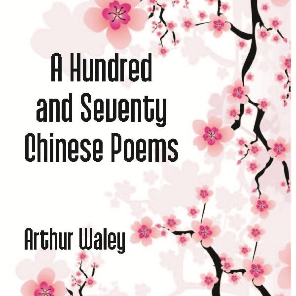 A Hundred and Seventy Chinese Poems - Gyan Books - Distacart