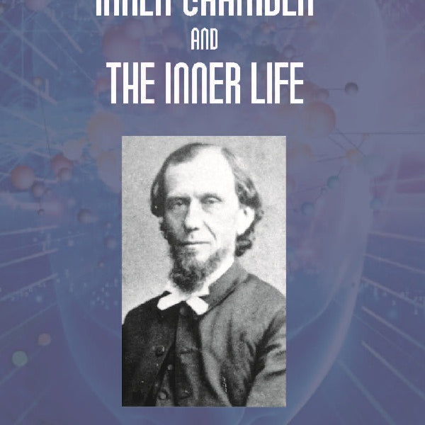 The Inner Chamber and the Inner Life - Gyan Books - Distacart
