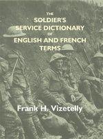 Thumbnail for The Soldier'S Service Dictionary Of English And French Terms, Embracing 10,000 Military, Naval, - Gyan Books - Distacart