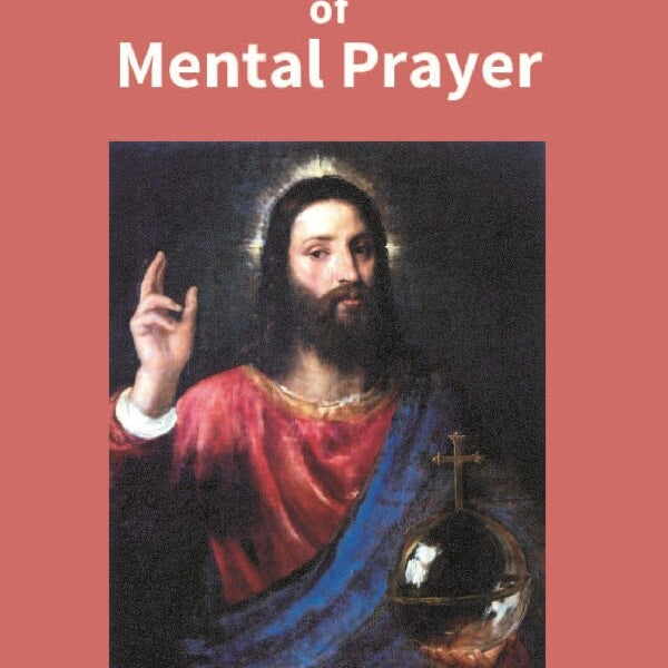 A Golden Treatise Of Mental Prayer: With Divers Spiritual Rules And Directions, No Less Profitable, - Gyan Books - Distacart
