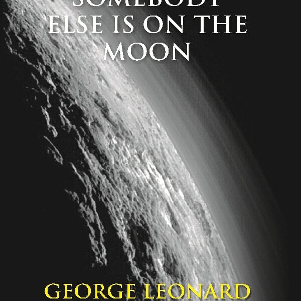 Somebody Else Is On the Moon: the Search For Alien Artifacts - Gyan Books - Distacart