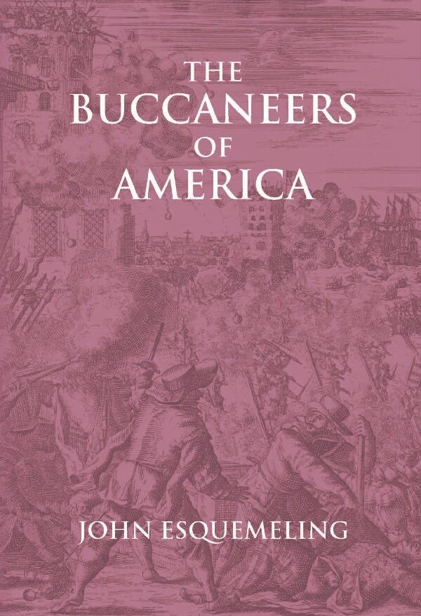 The Buccaneers of America - Gyan Books