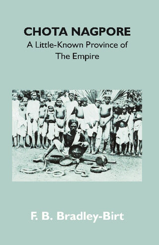 Chota Nagpore: a Little-Known Province of the Empire - Gyan Books - Distacart