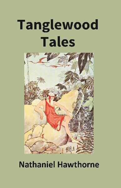 Tanglewood Tales For Girls and Boys: Being a Second Wonder-Book - Gyan Books - Distacart