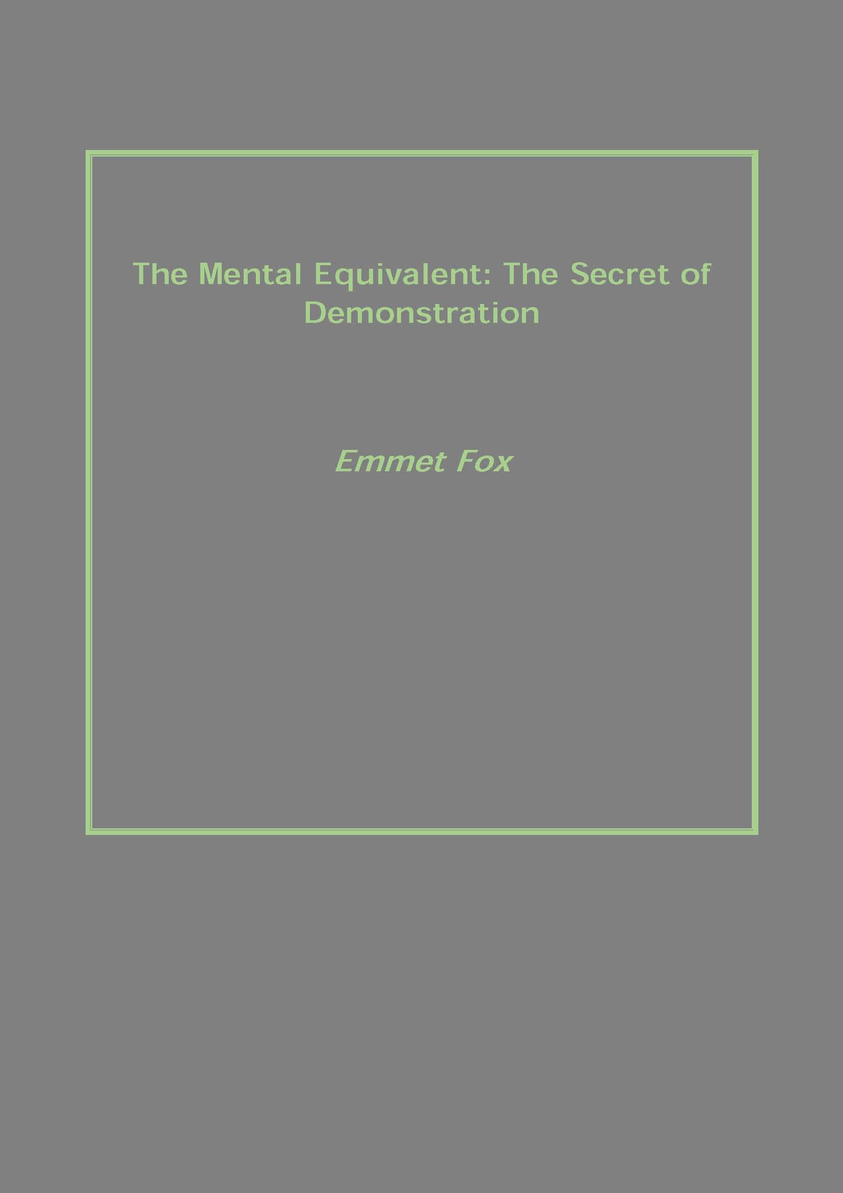 The Mental Equivalent: the Secret of Demonstration - Gyan Books - Distacart