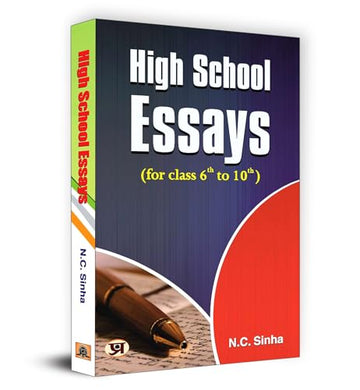 High School Essays Book For Class 6 Th To 10 Th (A Book Of Essays And Letters) Develop Essay Writing Skills In Kids By N.C. Sinha-N.C. Sinha - Dista