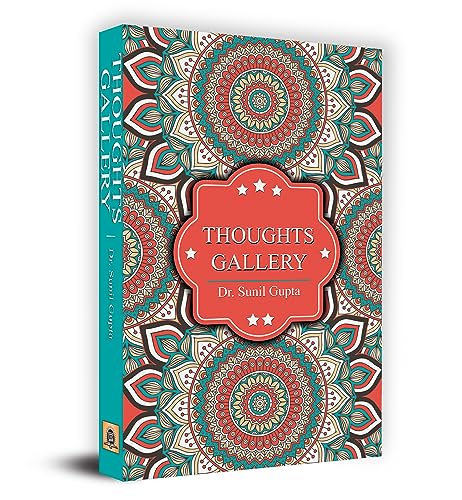 Thoughts Gallery-Dr. Sunil Gupta - Dista
