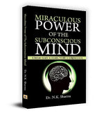 Thumbnail for Miraculous Power Of The Subconscious Mind: Unlock The Power Of Your Conscious And Subconscious Mind To Achieve Your Goals, Improve Health-Dr. N.K. Sharma - Dista