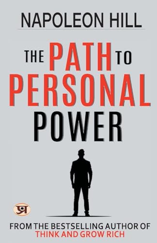 The Path To Personal Power (From The Bestselling Author Of Think And Grow Rich)-Napoleon Hill - Dista