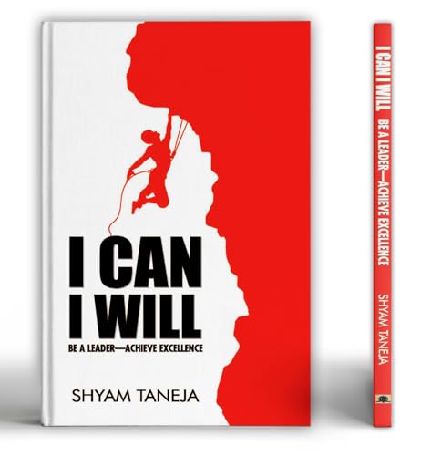 I Can I Will: How To Be A Leader & Change Agent | A Personal Transformation Guide To Unlock Your Potential | Self-Help Book For Motivation, Confidence & Purpose-Shyam Taneja - Dista