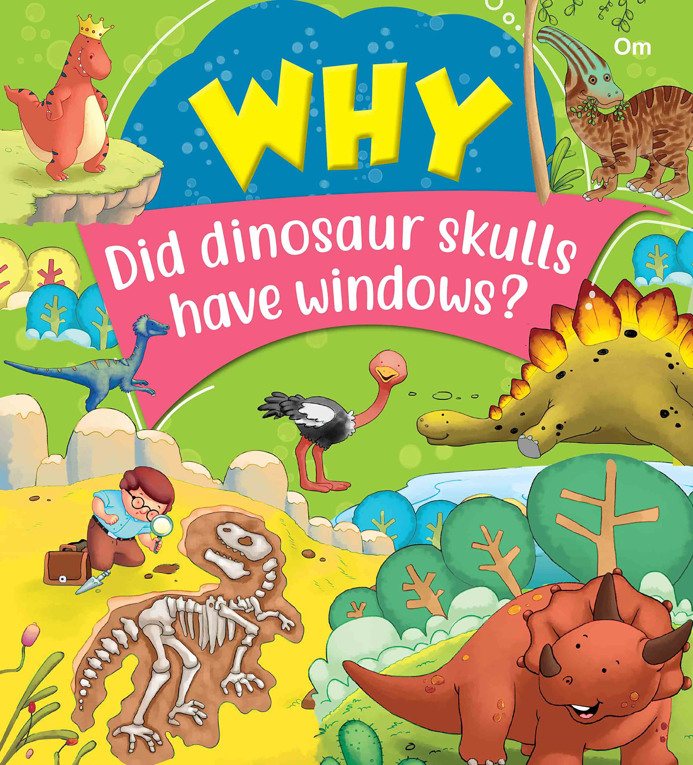 Why Did dinosaur skulls have windows - Om Books - Distacart