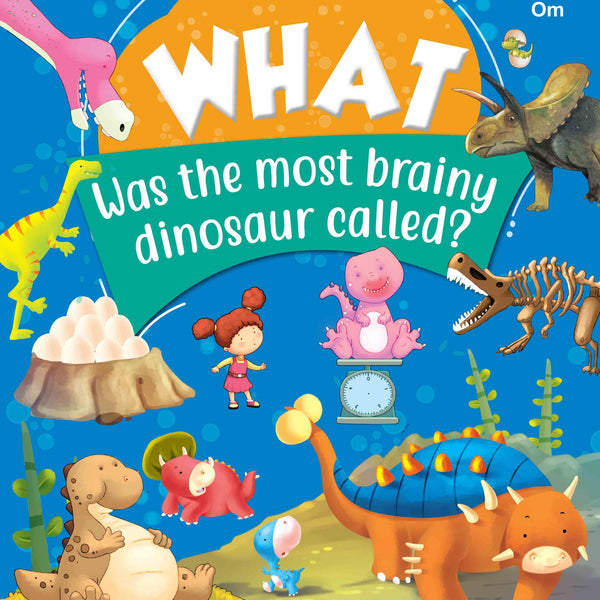 What Was themost brainy dinosaur called - Om Books - Distacart