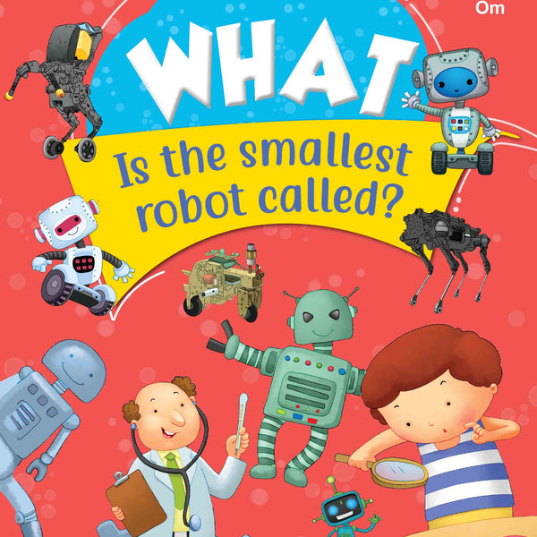 What Is the smallest robot called - Om Books - Distacart