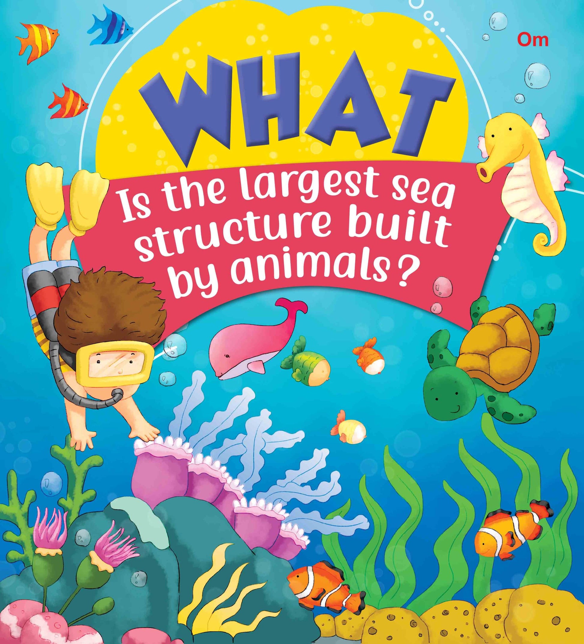 What Is the largest sea structure built by animals - Om Books - Distacart