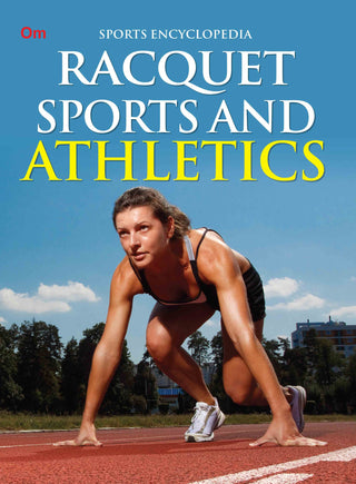 Racquet Sports and Athletics : Sports Encyclopedia - Om Books