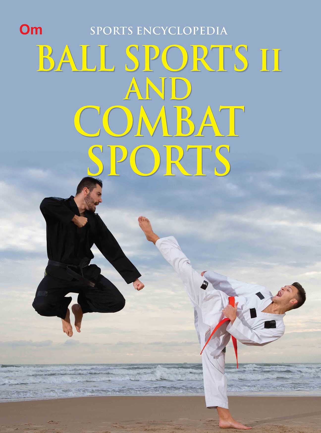 Ball Sports 2 and Combat Sports : Sports Encyclopedia - Om Books - Distacart