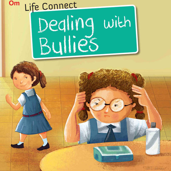 Dealing with Bullies : Life Connect - Om Books - Distacart