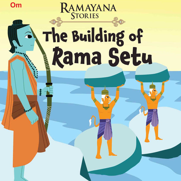 The Building of Ram Sethu : Ramayana Stories - Om Books - Distacart