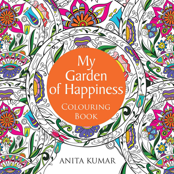 My Garden of Happiness : Colouring Book by Anita Kumar - Om Books - Distacart