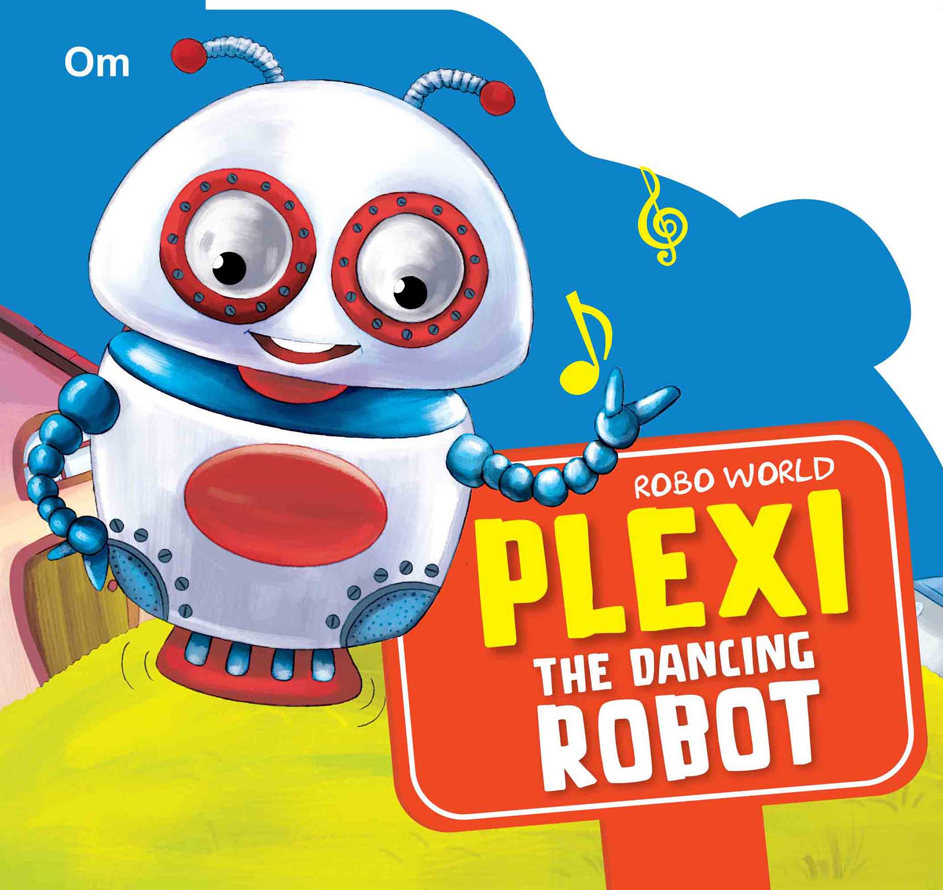 Robo World : Plexi The Dancing Robot : Cutout Books - Om Books - Distacart