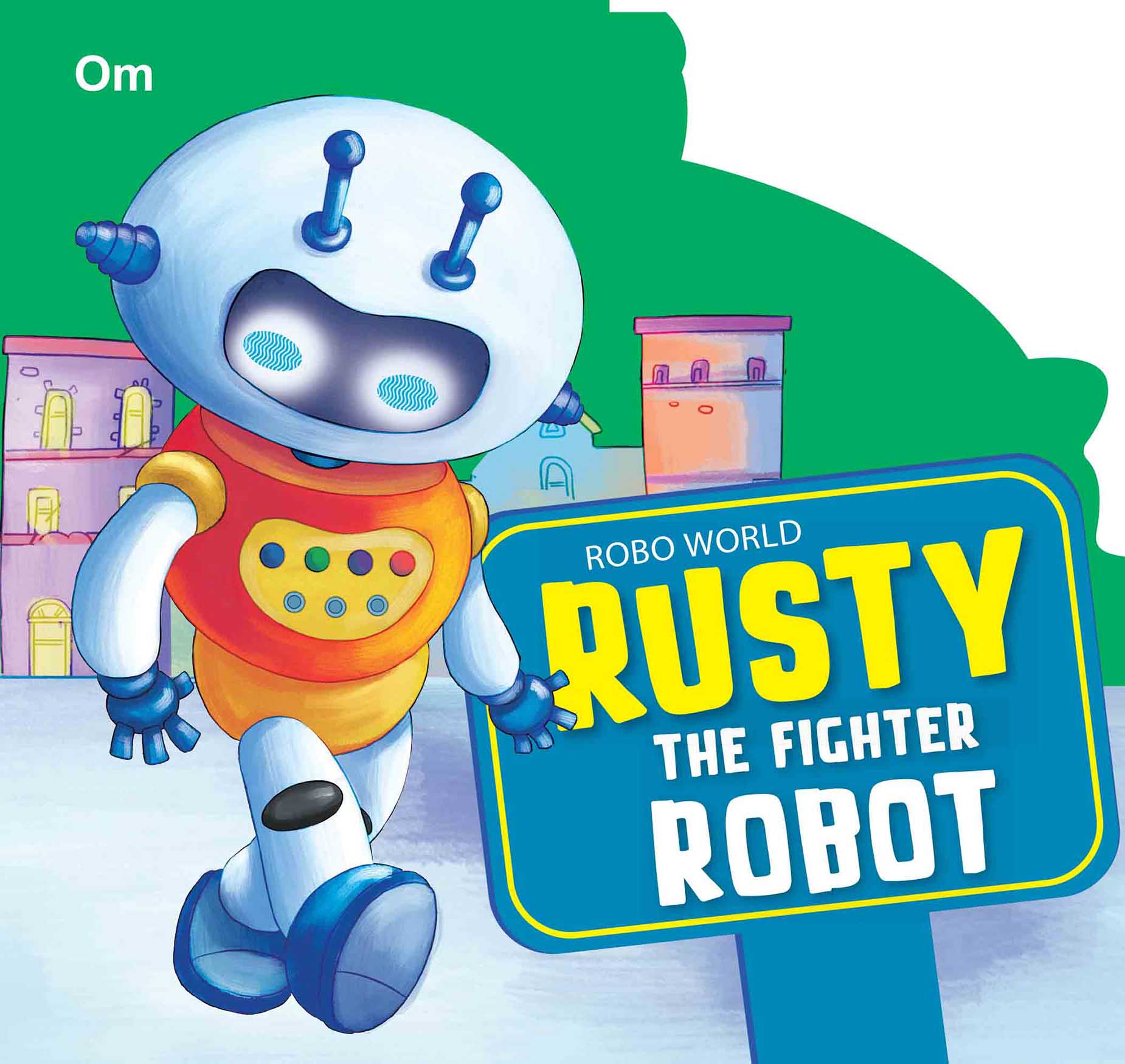 Robo World : Rusty The Fighter Robot : Cutout Books - Om Books - Distacart