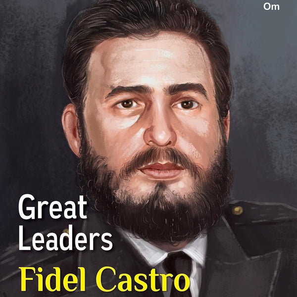 Great Leaders: Fidel Castro - Om Books - Distacart
