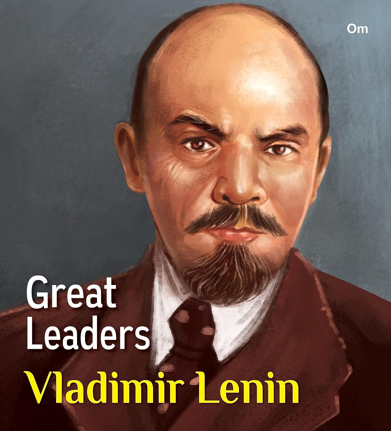 Great Leaders: Vladimir Lenin - Om Books - Distacart