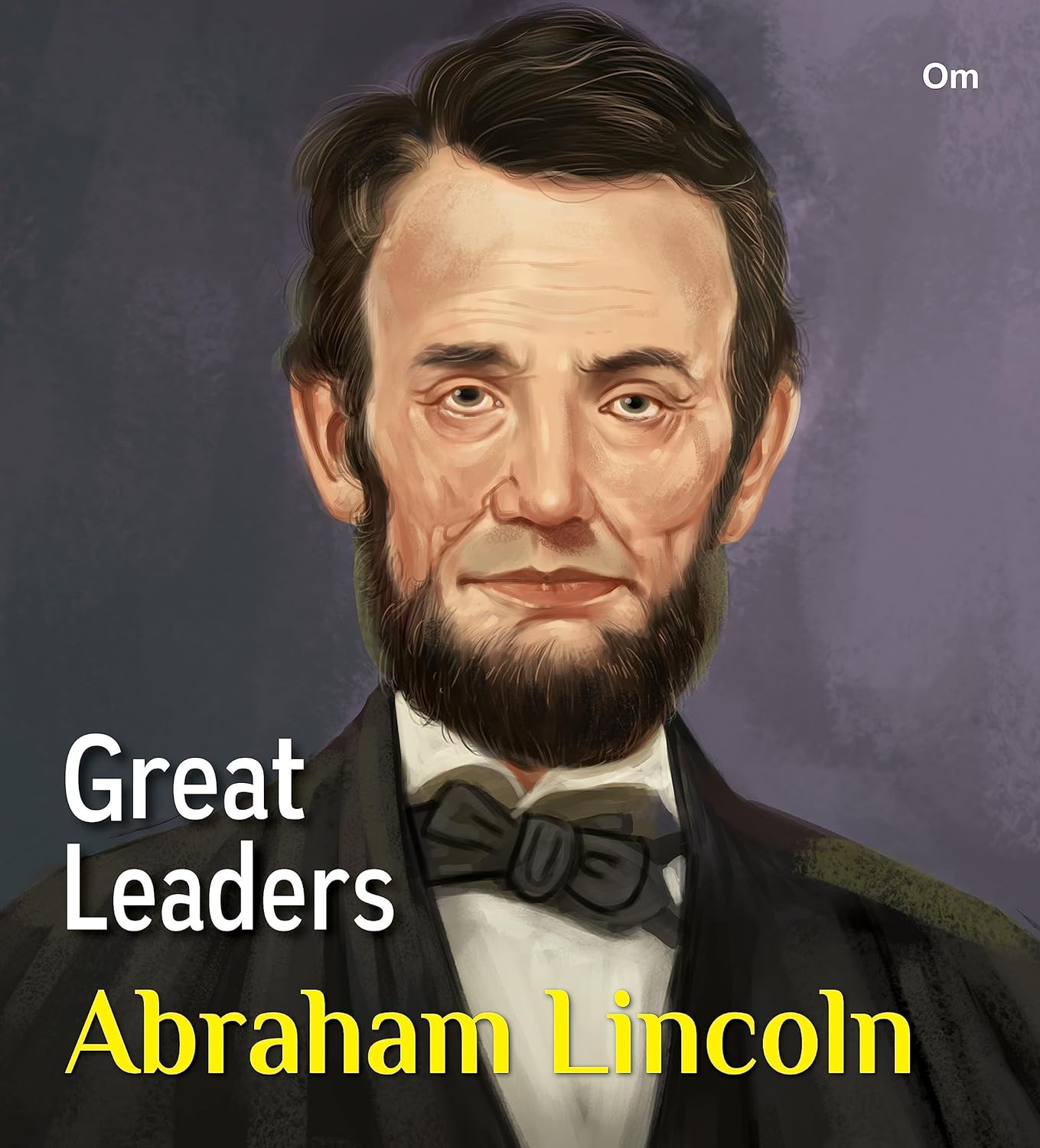 Great Leaders: Abraham Lincoln - Om Books - Distacart