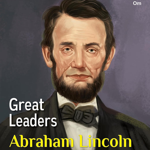 Great Leaders: Abraham Lincoln - Om Books - Distacart