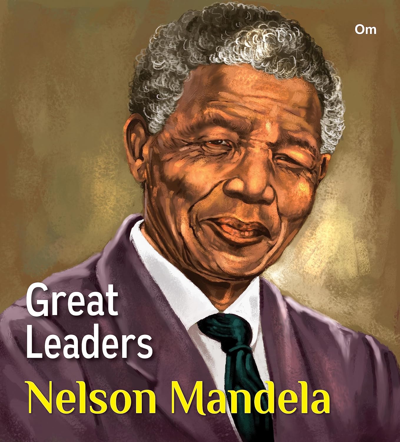 Great Leaders: Nelson Mandela - Om Books - Distacart