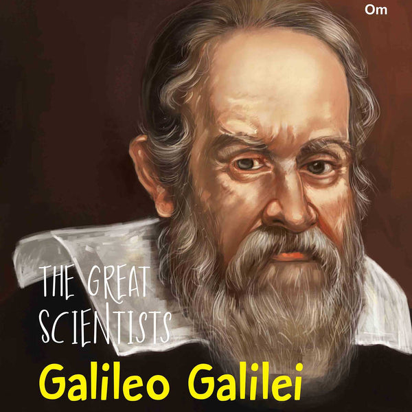 The Great Scientists Galileo Galilei - Om Books - Distacart