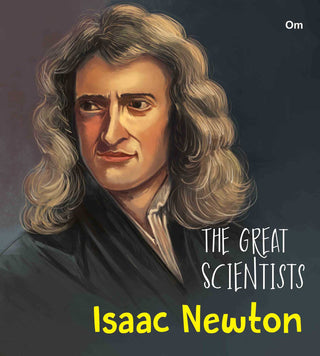The Great Scientists Isaac Newton - Om Books - Distacart