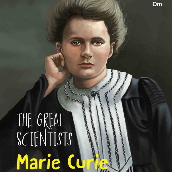 The Great Scientists Marie Curie - Om Books - Distacart