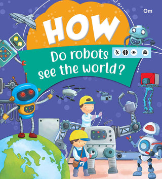 How Do robots see the world - Om Books - Distacart