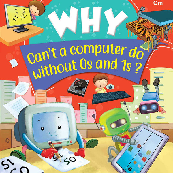 Why can't a computer do without 0s and 1s - Om Books - Distacart