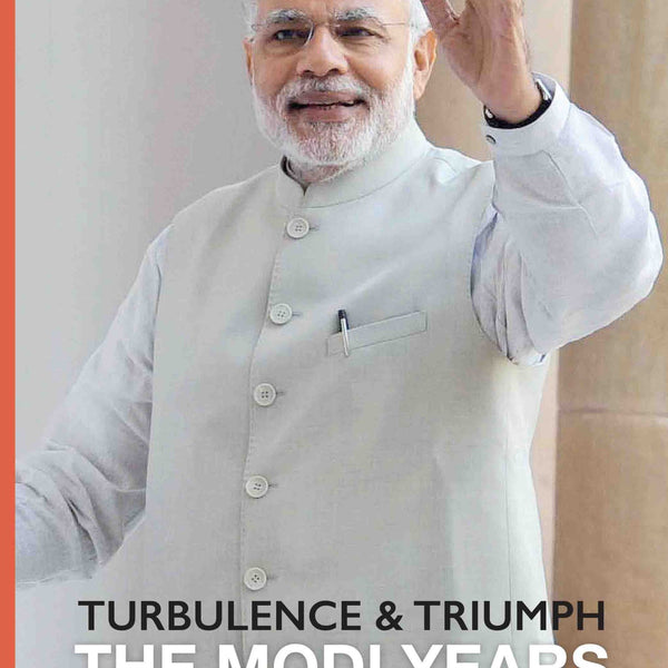 Turbulence & Triumph The Modi Years by Rahul Agarwal & Bharathi S Pradhan - Om Books - Distacart