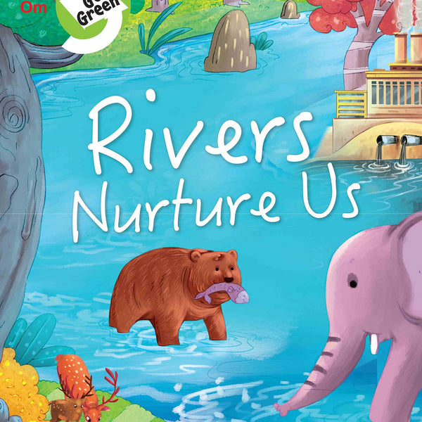 Go Green : Rivers Our Life Givers - Om Books - Distacart