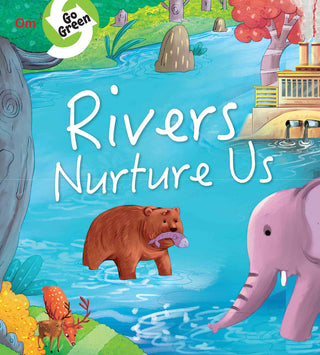 Go Green : Rivers Our Life Givers - Om Books