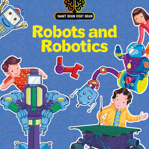 Smart Brain Right Brain Technology Level 3 : Robots and Robotics - Om Books - Distacart