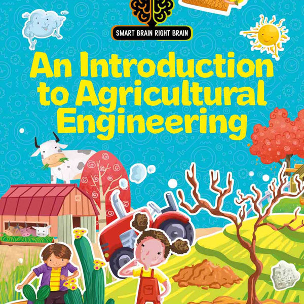 Smart Brain Right Brain Engineering Level 1 : An Introdution to Agricultural Engineering - Om Books - Distacart
