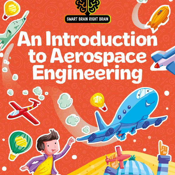 Smart Brain Right Brain Engineering Level 2 : An Introdution to Aerospace Engineering - Om Books - Distacart
