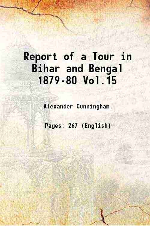 Report Of A Tour In Bihar And Bengal 1879-80 Vol.15 - Gyan Books - Distacart
