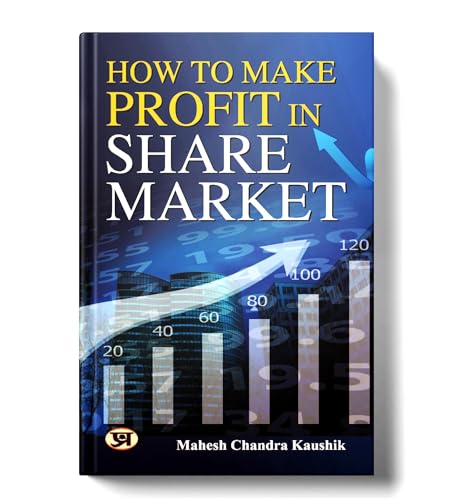 How To Make Profit In Share Market | A Book To Learn Golden Rules For Earn Money By Long Term Investing, Sip (Systematic Investment Plan), Mutual Fund, Options Trading, Loss Recover Strategies- Book In English-Mahesh Chandra Kaushik - Dista